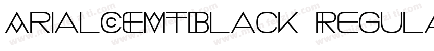 ArialCEMTBlack Regular字体转换